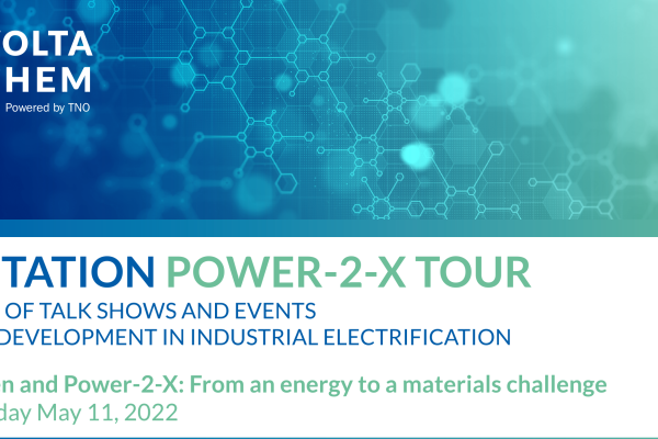 VoltaChem Power-2-X Tour 2022 #1: Hydrogen and Power-2-X: From an energy to a materials challenge